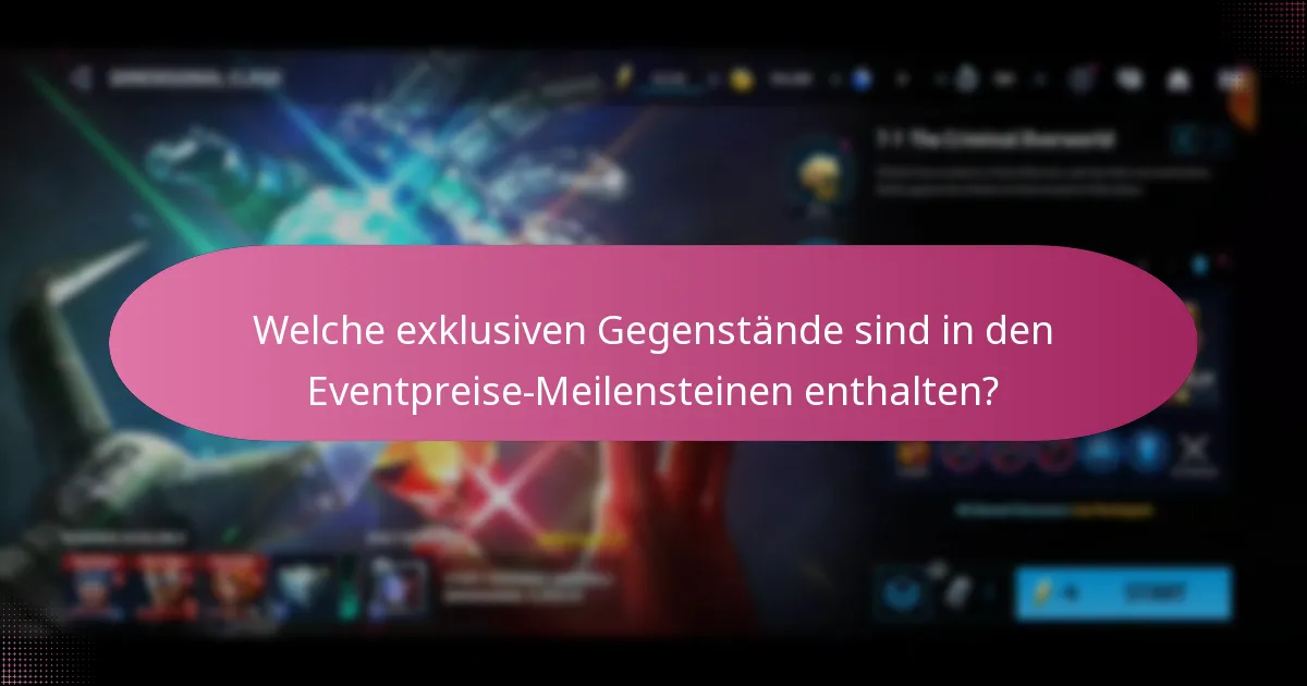 Welche exklusiven Gegenstände sind in den Eventpreise-Meilensteinen enthalten?